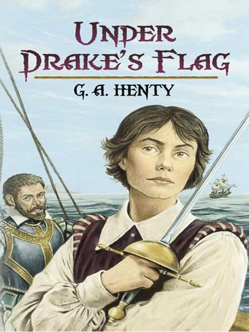 Title details for Under Drake's Flag by G. A. Henty - Available